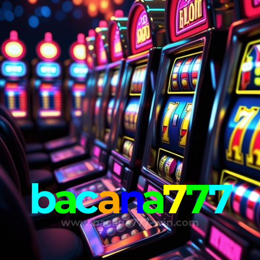 Por Que Escolher o bacana777?